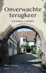 Onverwachte terugkeer 9789464871838 Floris Timmer, Boeken, Verzenden, Zo goed als nieuw, Floris Timmer