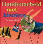 Handenarbeid Met Kleuters 9789021327457, Gelezen, Thea van Mierlo, Verzenden