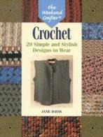 The weekend crafter: Crochet: 20 simple and stylish designs, Livres, Jane Davis, Verzenden