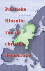 Politieke filosofie van de christendemocratie 9789055734689, Boeken, Verzenden, Gelezen, H.E.S. Woldring