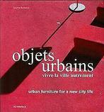 Objets Urbains - Vivre la ville autrement, Urban Fu...  Book, Sophie Barbaux, Verzenden