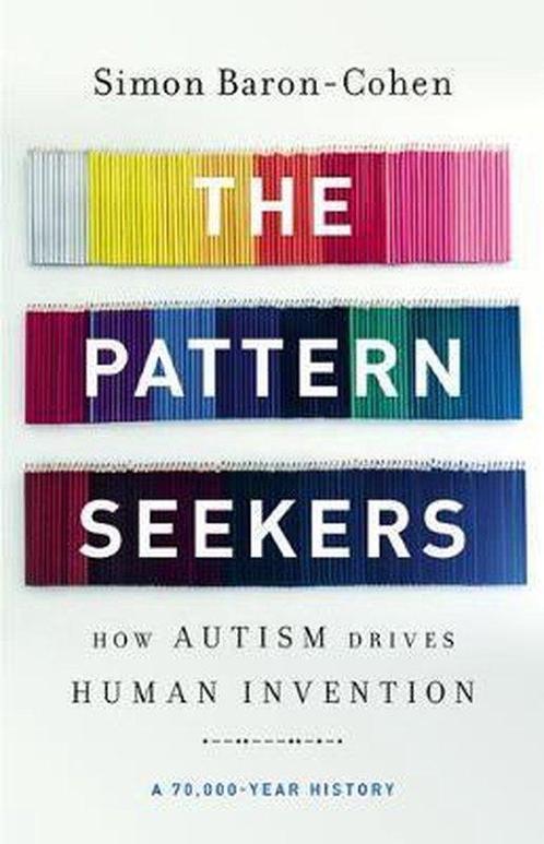 The Pattern Seekers How Autism Drives Human Invention, Boeken, Overige Boeken, Gelezen, Verzenden