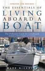 The Essentials of Living Aboard a Boat 9780939837663, Boeken, Zo goed als nieuw, Mark Nicholas, Verzenden