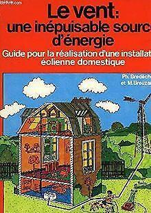 LE VENT: UNE INEPUISABLE SOURCE DENERGIE  BRE...  Book, Livres, Livres Autre, Envoi