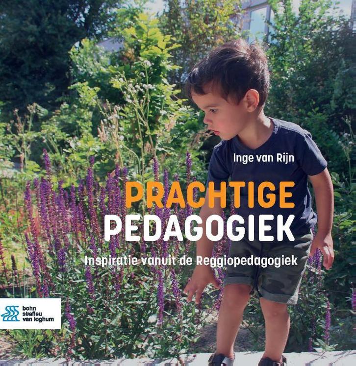 Prachtige pedagogiek 9789036829021 Inge Van Rijn, Boeken, Studieboeken en Cursussen, Zo goed als nieuw, Verzenden