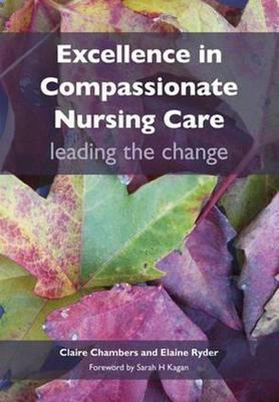 Excellence in Compassionate Nursing Care 9781846193996, Boeken, Taal | Engels, Zo goed als nieuw, Verzenden