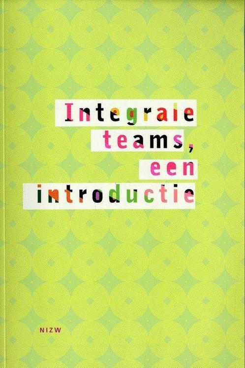 Integrale Teams, Een Introductie 9789059573321, Livres, Science, Envoi