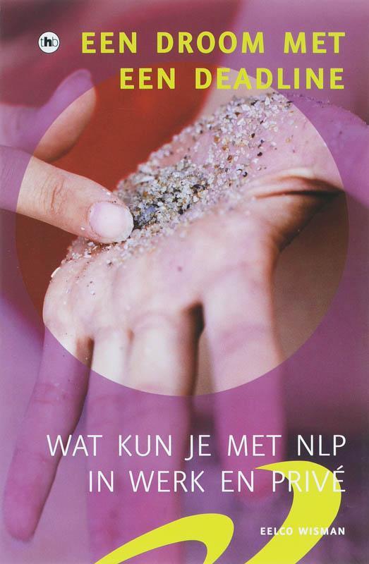 Een droom met een deadline 9789044316186 E.H. Wisman, Boeken, Psychologie, Gelezen, Verzenden