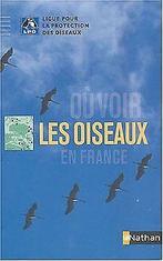 Où voir les oiseaux en France  Collectif, Ligue pour ..., Livres, Collectif, Ligue pour la protection des oiseaux LPO, Verzenden