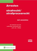 Arresten strafrecht/strafprocesrecht 2022 9789013167337, Boeken, Verzenden, Gelezen, T. Blom