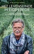 Het levenseinde in eigen regie 9789089244918 Wim Distelmans, Boeken, Verzenden, Zo goed als nieuw, Wim Distelmans