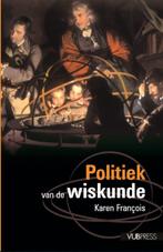 Politiek van de wiskunde 9789054874799 Karen François, Boeken, Verzenden, Gelezen, Karen François