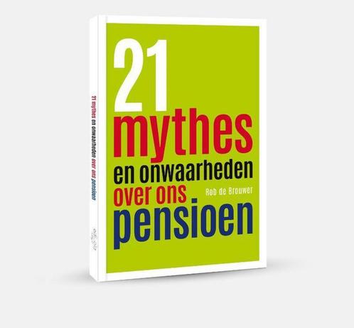 21 mythes en onwaarheden over ons pensioen 9789492500717, Boeken, Economie, Management en Marketing, Zo goed als nieuw, Verzenden