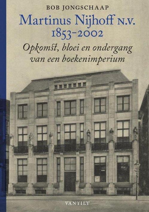 Martinus Nijhoff N.V. (1853-2002) 9789460044212, Boeken, Wetenschap, Zo goed als nieuw, Verzenden