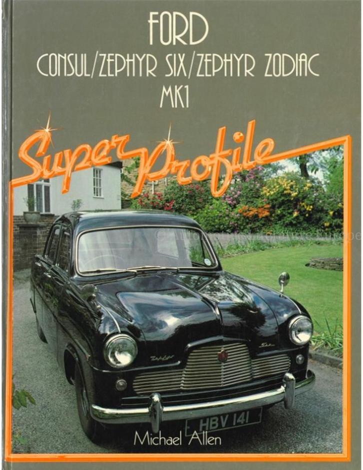 FORD CONSUL / ZEPHYR, SIX / ZEPHYR, ZODIAC MkI  (SUPER PRO.., Boeken, Auto's | Boeken, Ophalen of Verzenden