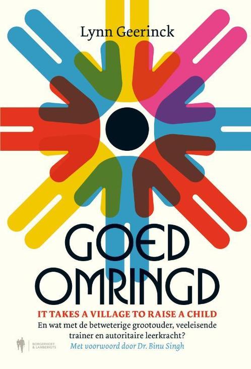 Goed omringd 9789463935739 Lynn Geerinck, Boeken, Zwangerschap en Opvoeding, Zo goed als nieuw, Verzenden