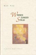 Winnen zonder strijd / Tijdloze klassiekers 9789069633480, Boeken, Verzenden, Gelezen, Sun Tzu