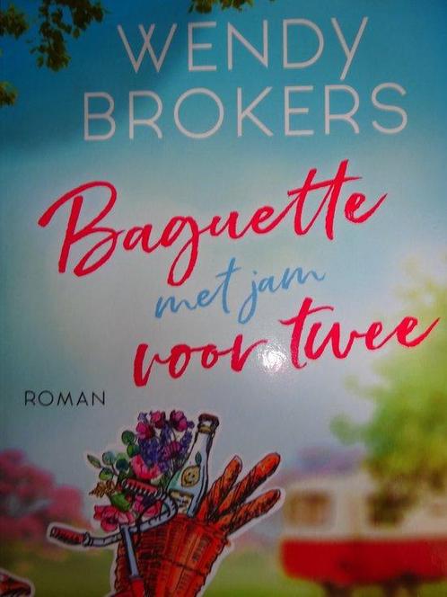 Baguette met jam voor twee Wendy Brokers 9789022593868, Boeken, Overige Boeken, Gelezen, Verzenden
