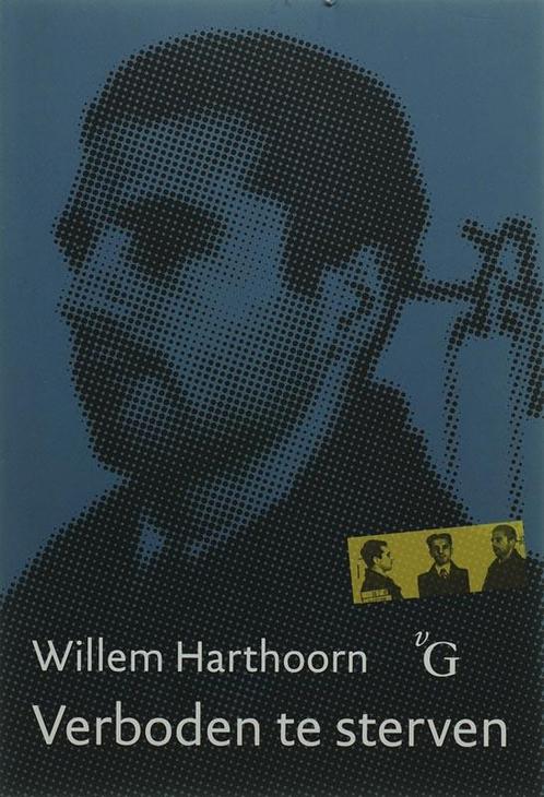 Verboden te sterven 9789075879377 W.L. Harthoorn, Boeken, Geschiedenis | Wereld, Zo goed als nieuw, Verzenden