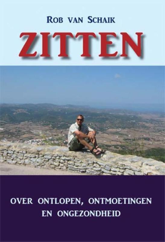 Zitten 9789087595920 Rob van Schaik, Livres, Littérature, Envoi