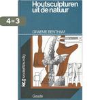 Houtsculpturen uit de natuur 9789060172193 Bentham, Verzenden, Gelezen, Bentham