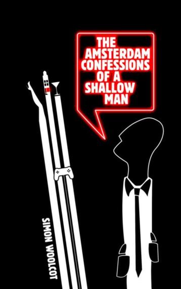 The Amsterdam confessions of a shallow man / Volume 1, Verzenden, Simon Woolcot