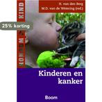 Kinderen en kanker / Rondom het kind 9789053527221, Verzenden, Gelezen