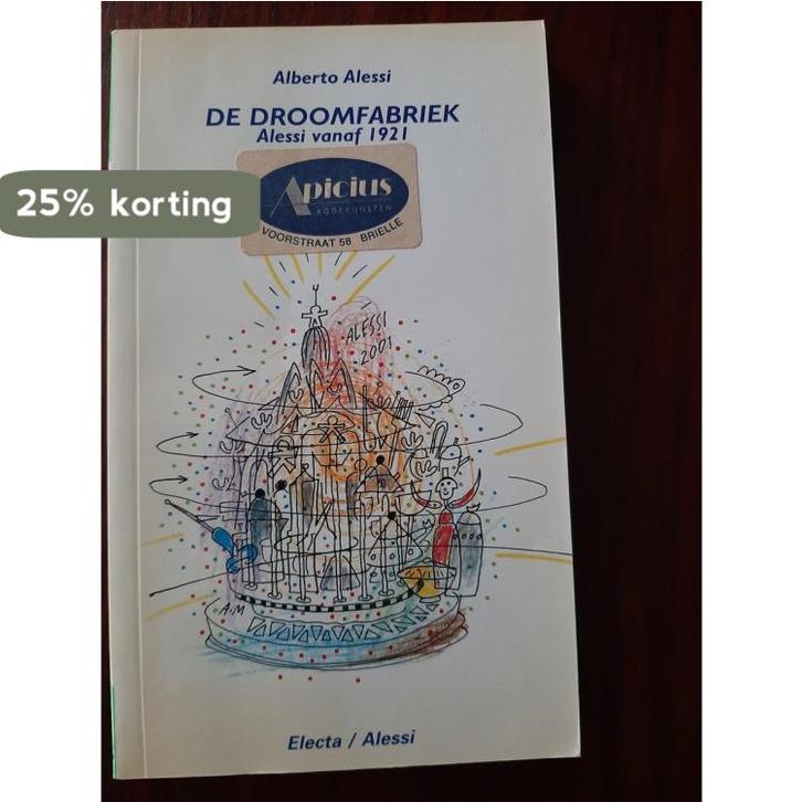 De droomfabriek; Alessi vanaf 1921 8003299864362, Boeken, Overige Boeken, Gelezen, Verzenden