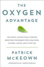 The Oxygen Advantage 9780062349453 Patrick McKeown, Boeken, Verzenden, Zo goed als nieuw, Patrick McKeown