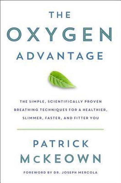 The Oxygen Advantage 9780062349453 Patrick McKeown, Boeken, Taal | Engels, Zo goed als nieuw, Verzenden
