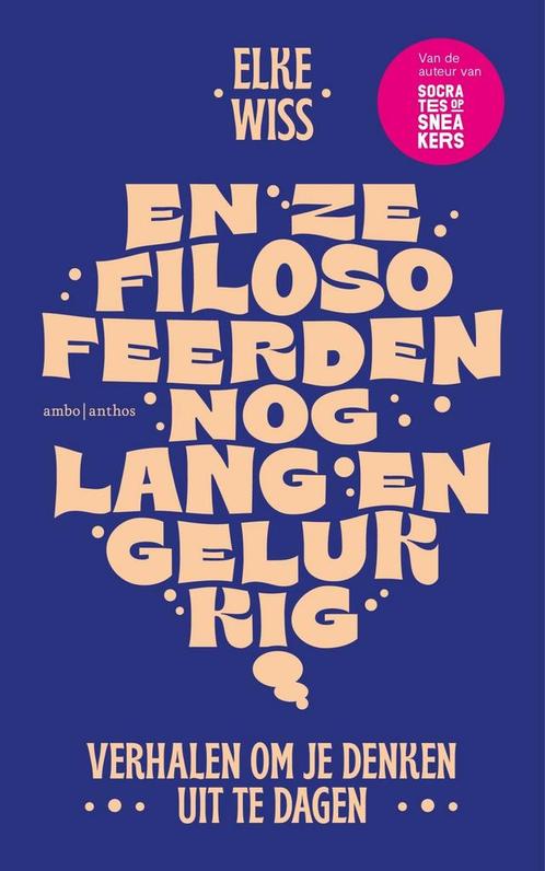 En ze filosofeerden nog lang en gelukkig (9789026355103), Livres, Philosophie, Envoi