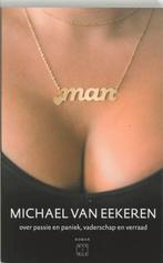 Man 9789078626015, Livres, Romans, Michael van Eekeren, Michael van Eekeren, Verzenden