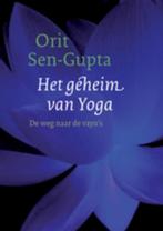 Het geheim van yoga 9789401300254 Orit Sen-Gupta, Boeken, Verzenden, Gelezen, Orit Sen-Gupta