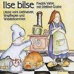 Ilse Bilse. CD: Lieder vom Liebhaben, Wegfliegen ...  Book, Fredrik Vahle, Dietlind Grabe, Verzenden