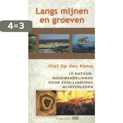 Langs mijnen en groeven 9789078407942 Olaf Op den Kamp, Boeken, Reisgidsen, Zo goed als nieuw, Verzenden