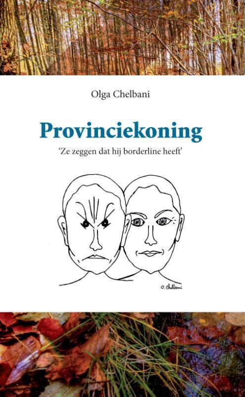 Provinciekoning 9789491014178 Olga Chelbani, Livres, Romans, Envoi