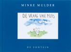 De vraag van muis 9789026123962 Minke Mulder, Boeken, Verzenden, Zo goed als nieuw, Minke Mulder