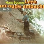 Leve het oude ambacht 9789024504800 Hans Bouma, Boeken, Verzenden, Gelezen, Hans Bouma