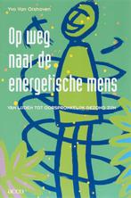 Op weg naar de energetische mens 9789033465635, Verzenden, Zo goed als nieuw, Y. Van Orshoven
