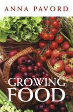 Growing Food 9780711231405, Livres, Anna Pavord, Verzenden