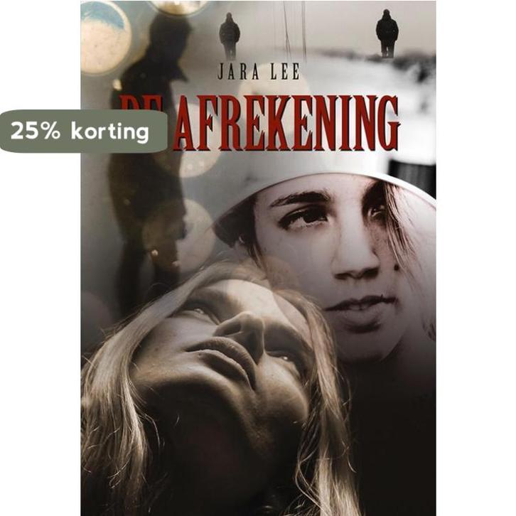 De afrekening 9789463651639 Jara Lee, Boeken, Thrillers, Zo goed als nieuw, Verzenden