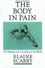 The Body in Pain 9780195049961 Elaine Scarry, Verzenden, Zo goed als nieuw, Elaine Scarry