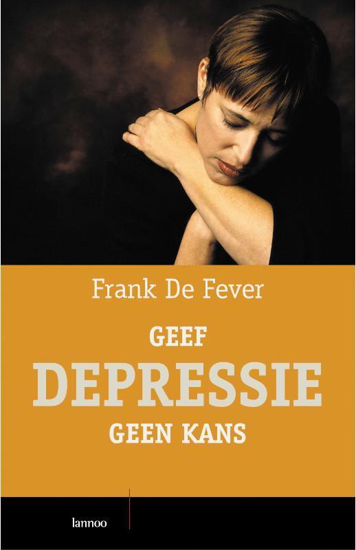 Geef depressie geen kans 9789020967579 F. De Fever, Boeken, Psychologie, Gelezen, Verzenden