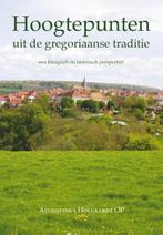 Hoogtepunten uit de Gregoriaanse traditie 9789089720610, Boeken, Verzenden, Gelezen, Augustinus Hollaardt