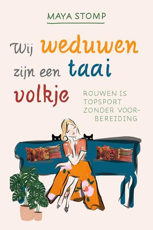 Wij weduwen zijn een taai volkje 9789082203226 Maya Stomp, Boeken, Politiek en Maatschappij, Zo goed als nieuw, Verzenden
