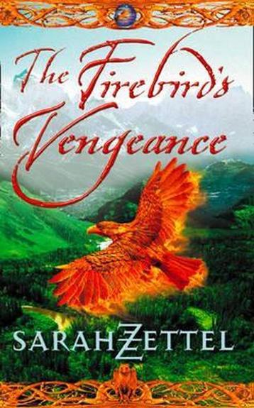 The Firebird S Vengeance 9780007114061 Sarah Zettel, Verzenden, Sarah Zettel