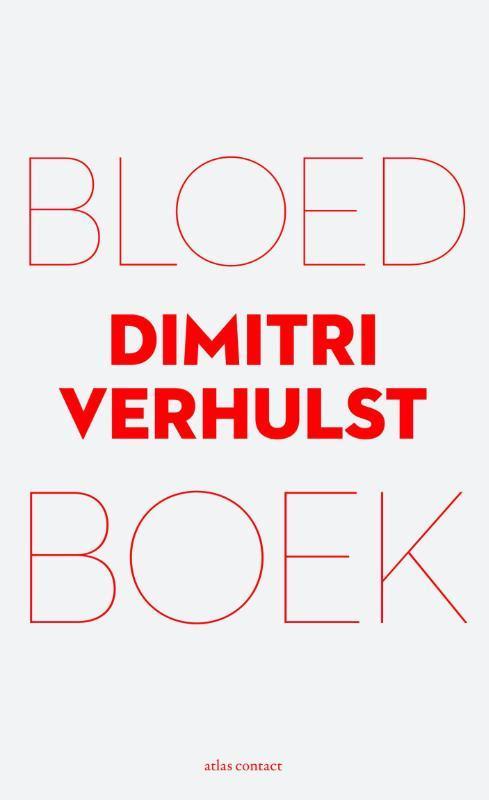 Bloedboek 9789025446420 Dimitri Verhulst, Boeken, Romans, Gelezen, Verzenden