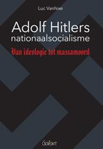 Adolf Hitlers nationaalsocialisme 9789044137552 Luc Vanhixe, Boeken, Verzenden, Gelezen, Luc Vanhixe