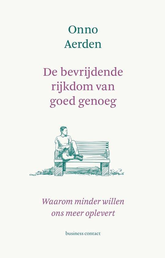 De bevrijdende rijkdom van goed genoeg - Onno Aerden - 97890, Boeken, Politiek en Maatschappij, Verzenden