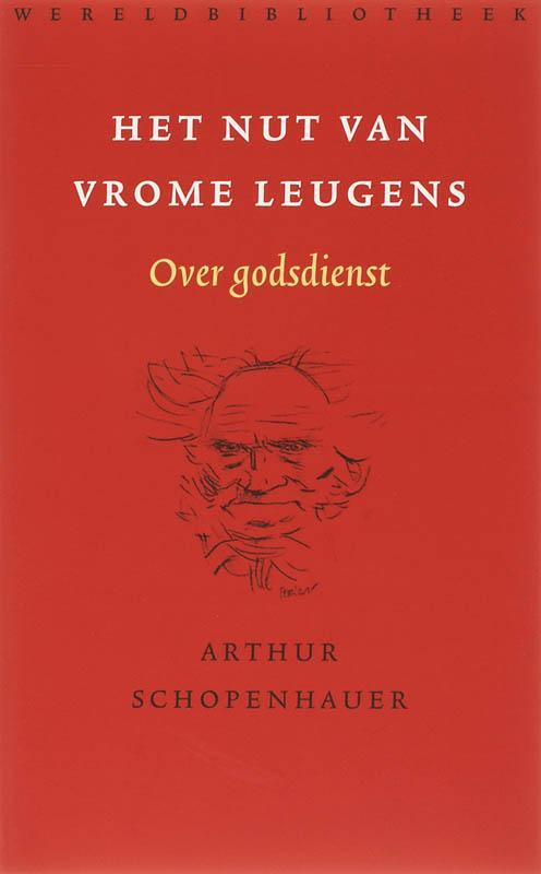 Het nut van vrome leugens 9789028422247 Arthur Schopenhauer, Boeken, Overige Boeken, Gelezen, Verzenden